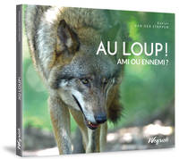 Au loup !, Ami ou ennemi ?