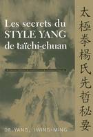Les secrets du style yang de taichi-chuan