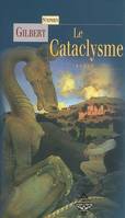 Le cataclysme / roman