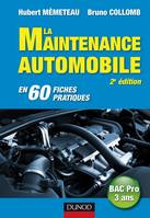 La maintenance automobile - 2e édition - en 60 fiches pratiques, en 60 fiches pratiques