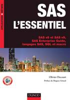 SAS l'essentiel - SAS v8 et SAS v9, SAS Enterprise Guide, langages SAS, SQL et macro, SAS v8 et SAS v9, SAS Enterprise Guide, langages SAS, SQL et macro