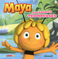 MAYA APPARENCE TROMPEUSE