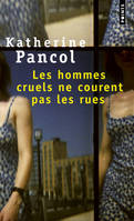 Les hommes cruels ne courent pas les rues, roman