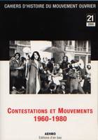 Cahiers d'histoire du mouvement ouvrier, n°21/2005, Contestations et mouvements, 1960-1980