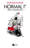 Normal 1er, roi des Français, préface de Francis Trapier