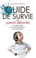 Guide de survie pour parents débordés, Le mode 'emploi qui aurait dû être fourni avec votre enfant