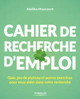 Cahier de recherche d'emploi, Quiz, jeu de plateau et autres exercices pour vous aider dans votre recherche