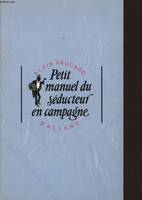 Petit manuel du seducteur en campagne