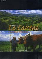 Le Cantal à hauteur d'homme