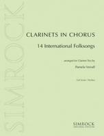 Clarinets in Chorus, 14 International Folksongs. 3 Clarinets. Partition et parties.