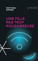 Une fille pas trop poussiéreuse, FILLE PAS TROP POUSSIEREUSE -UNE [NUM]