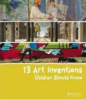 13 Art Inventions Children Should Know /anglais