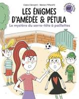 Les énigmes d'Amédée et Pétula, Tome 03, Le mystère du serre-tête à paillettes