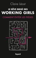 Le Rêve brisé des working girls, Comment éviter les pièges