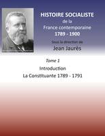 Histoire socialiste de la France contemporaine, 1, Introduction; La Constituante, 1789-1791