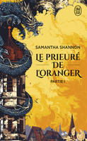 Le prieuré de l'oranger, 1, Le prieuré de l’oranger - Partie I, Roman