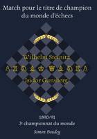 Match pour le titre de champion du monde d'échecs, Wilhlem Steinitz - Isidor Gunsberg