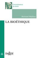 La bioéthique - 1re ed., Connaissance du droit