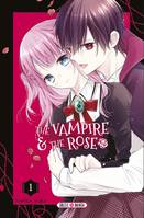 The vampire & the rose, 1, The Vampire and the Rose T01