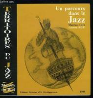 . Catalogue des territoires du jazz Marciac (Gers)Un parcours dans le jazz, un parcours dans le jazz, un espace pour l'enseignement de son histoire à Marciac, Gers