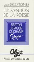 L’invention de la poésie, Breton, Aragon, Duchamp