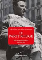 Le Parti rouge, Une histoire du PCF 1920-2020