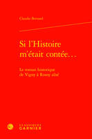 Si l'histoire m'était contée, Le roman historique de vigny à rosny aîné