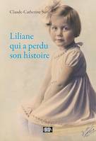 Liliane qui a perdu son histoire, Biographie