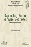 Reprendre, réécrire & réviser ses textes, L'élève apprenti-auteur