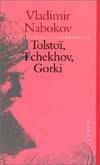 Tolstoï, Tchekhov, Gorki