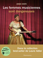 Les femmes musiciennes sont dangereuses