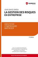 La gestion des risques en entreprise, Identifier, comprendre, maîtriser