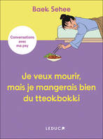 Je veux mourir, mais je mangerais bien du tteokbokki, Conversations avec ma psy