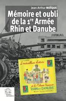 Mémoire et oubli de la 1re Armée Rhin et Danube