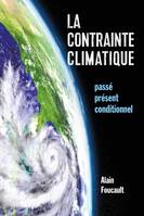 La contrainte climatique, Passé, présent, conditionnel