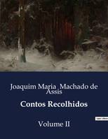 Contos Recolhidos, Volume II