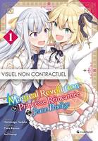 Magical Revolution Tome 01, La Princesse Réincarnée Et La Jeune Prodige