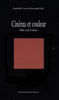 Cinema et couleur film and colour, [actes du 12e Congrès de la SERCIA tenu à l'Université de Toulouse, 27-29 septembre 2007]