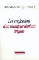 Les Confessions d'un mangeur d'opium anglais / Suspiria de profundis /La Malle-poste anglaise