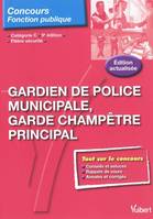 Gardien de police municipale, garde champêtre principal / catégorie C, filière sécurité, catégorie C, filière sécurité