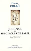 Correspondance littéraire, philosophique et critique, Tome VI, 1765-1767, Journal des spectacles de Paris. T6 (1765-1767), 1748-1772