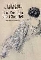 La passion de claudel, la vie de Rosalie Ścibor-Rylska