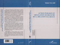 Action publique et régulation de branche de la relation salariale