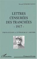 LETTRES CENSURÉES DES TRANCHÉES - 1917, Une place dans la littérature et l'histoire