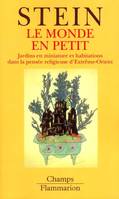 Le monde en petit, jardins en miniature et habitations dans la pensée religieuse d'Extrême-Orient