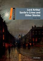 Lord Arthur Savile'S Crime And Other Stories (Level Two)