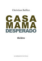 Casa Mama Desperado