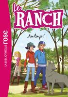 17, Le Ranch 17 - Au loup !