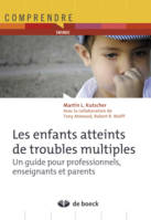 Enfants atteints de troubles multiples, Un guide pour professionnels, enseignants et parents