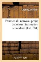 Examen du nouveau projet de loi sur l'instruction secondaire